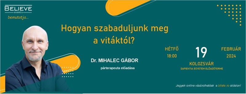 bilete Dr. Mihalec Gabor : Hogyan szabaduljunk meg a vitaktol? - Kolozsvar