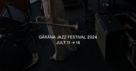bilete Garana Jazz Festival XXVIII