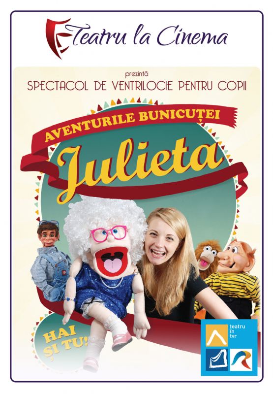 bilete Aventurile bunicutei Julieta – Gradina TVR