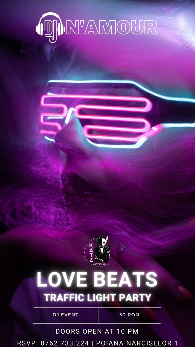 bilete Love Beats by Dj N'Amour - Traffic Light Party