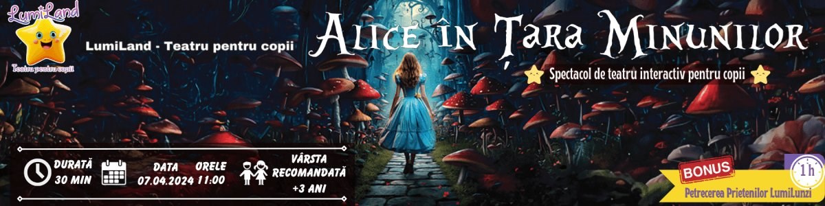 bilete Alice în Țara Minunilor - Spectacol de teatru INTERACTIV