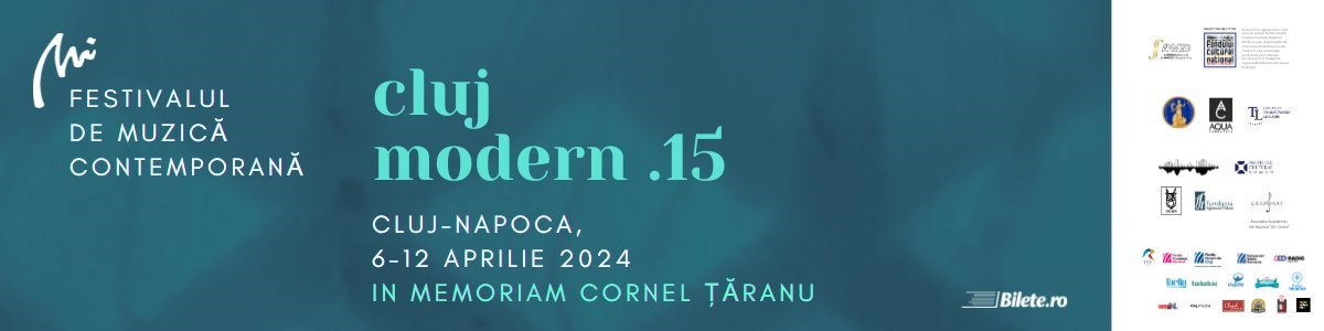 bilete Festivalul Internaţional de Muzică CLUJ MODERN, ediţia a XV-a