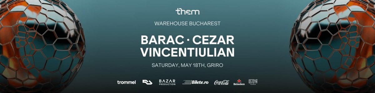 bilete them Warehouse w. Barac, Cezar, Vincentiulian