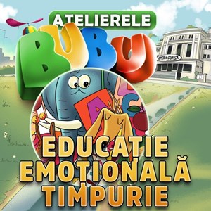 Atelierele Bubu - Educatie Emotionala Timpurie