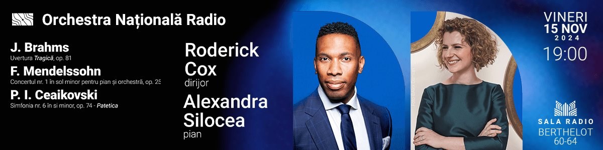 bilete Alexandra Silocea – Roderick Cox - Orchestra Națională Radio