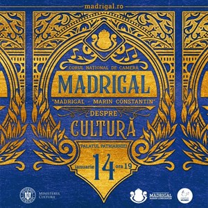 Corul Madrigal - Concert Extraordinar "Despre cultura"