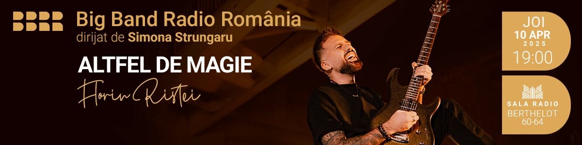 bilete Florin Ristei - BIG BANDUL RADIO - SIMONA STRUNGARU