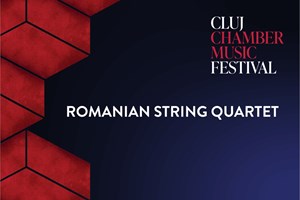 bilete la ROMANIAN STRING QUARTET - CLUJ CHAMBER MUSIC FESTIVAL
