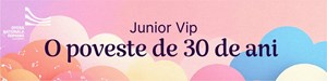 Junior Vip - O poveste de 30 de ani