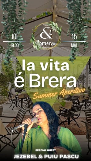 La Vita e Brera • Summer Aperitivo • Special Guest: Jezebel & Puiu Pascu