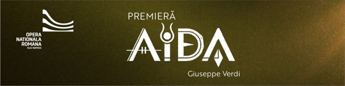 bilete AIDA - Opera Națională Română - Cluj-Napoca