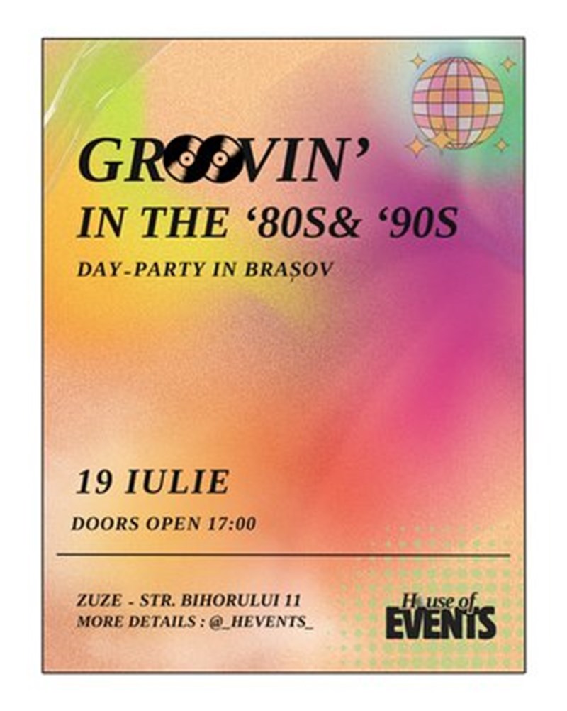 bilete Day-Party – Groovin’ in the 80’s & 90’s