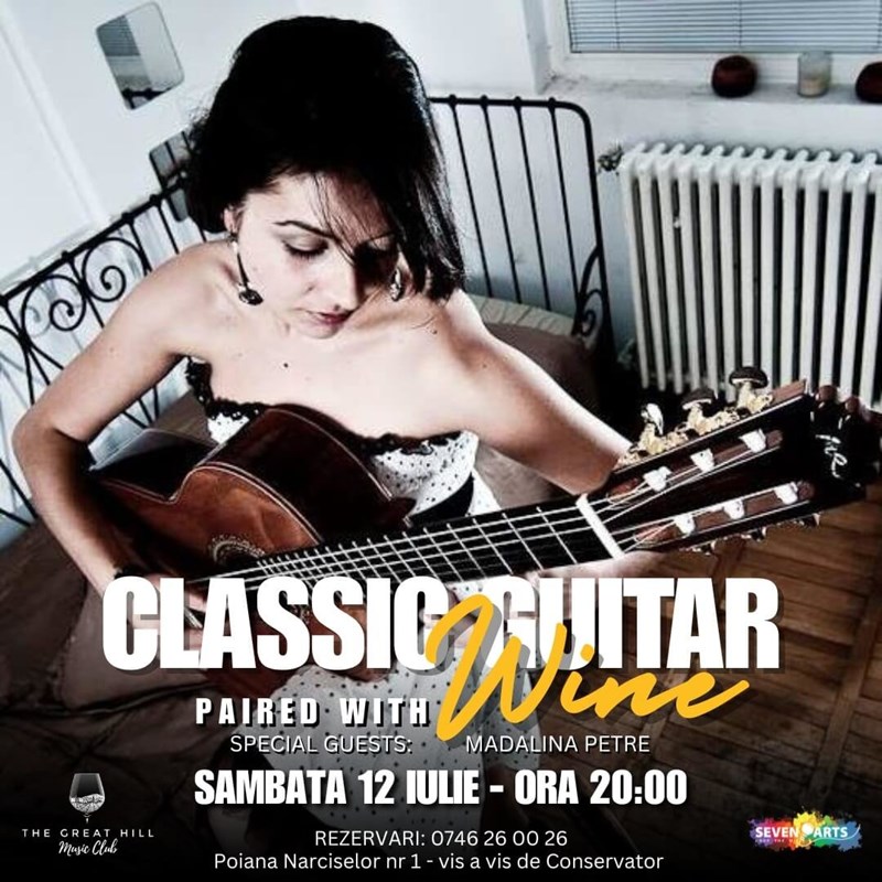 bilete Classic Guitar Paired with Wine | Special Guests: Madalina Petre
