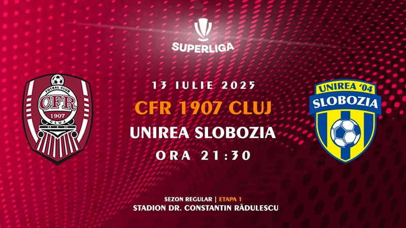 bilete Superliga - Etapa 1 - CFR vs Unirea Slobozia