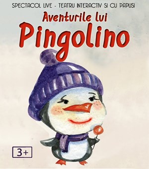 Aventurile lui Pingolino @ Clubul Țăranului - La Mama