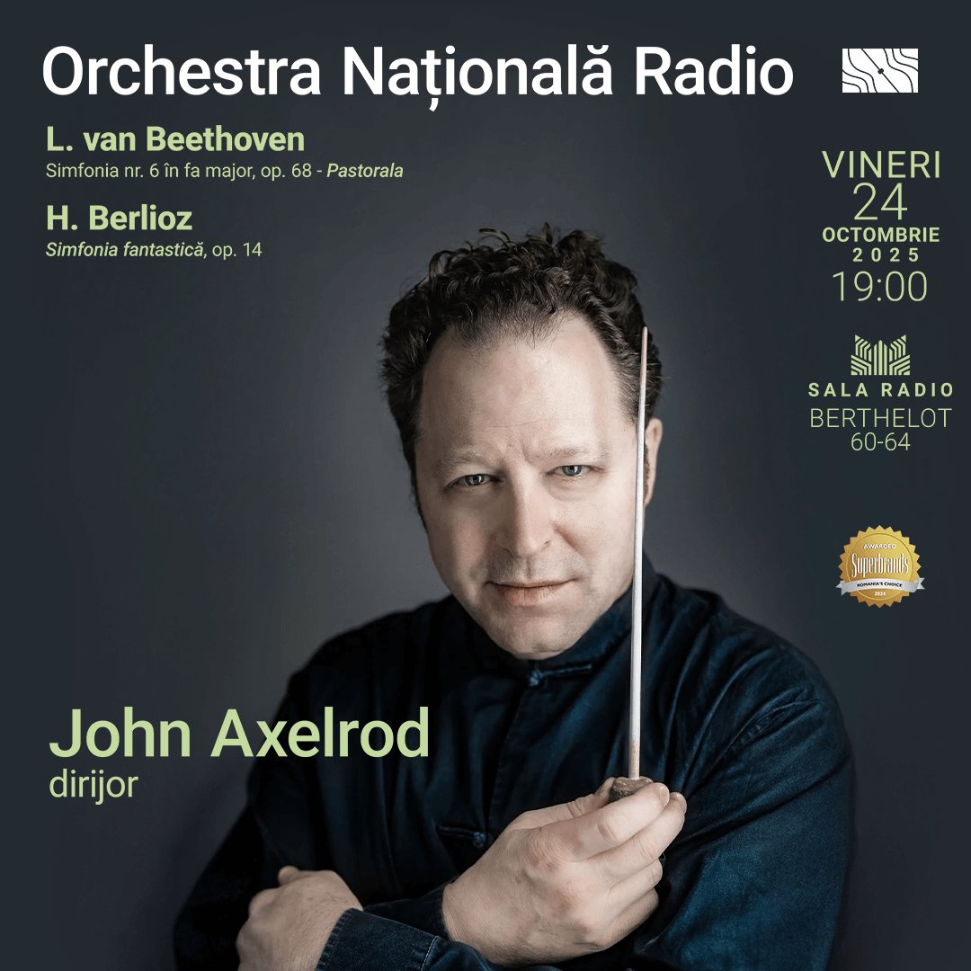 John Axelrod - ORCHESTRA NAŢIONALĂ RADIO – Beethoven, Berlioz