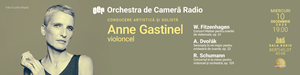 Anne Gastinel - ORCHESTRA DE CAMERĂ RADIO