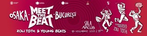 MEET THE BEAT: OSAKA – BUCUREȘTI | Zoli TOTH & Young Beats