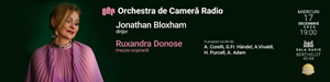 Ruxandra Donose - Jonathan Bloxham - ORCHESTRA DE CAMERĂ RADIO