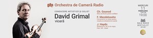 David Grimal – Orchestra de Cameră Radio