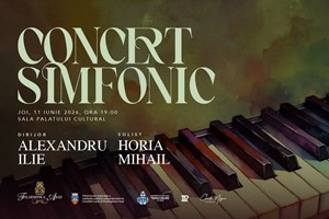 CONCERT SIMFONIC - Dirijor Alexandru Ilie