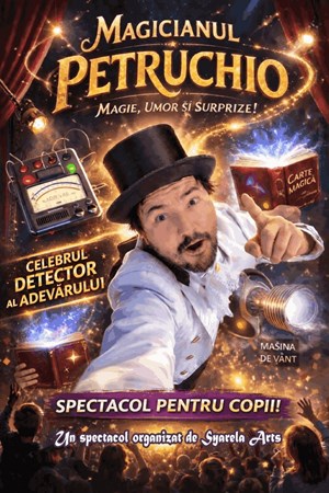 Spectacol de magie cu Magicianul Petruchio