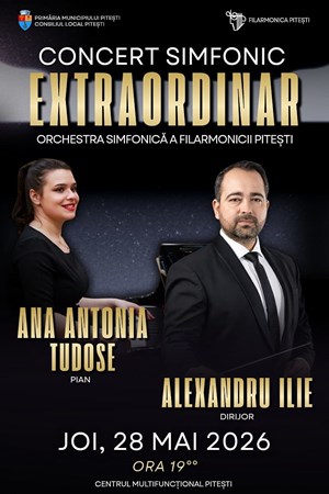 Concert Simfonic Extraordinar - Ana Antonia Tudose - Alexandru Ilie
