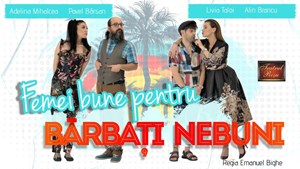 Femei bune pentru barbati nebuni