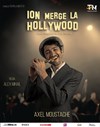 bilete Ion merge la Hollywood