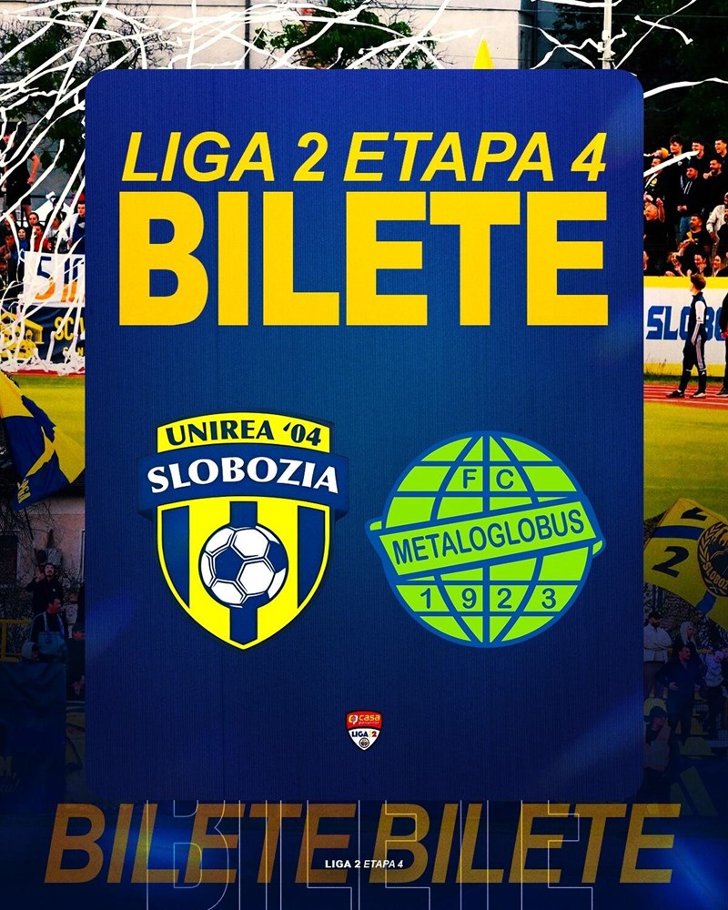 bilete Unirea Slobozia - FC Metaloglobus