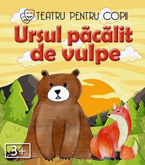 Ursul păcălit de vulpe – teatru pentru copii @ Trattoria Paradis