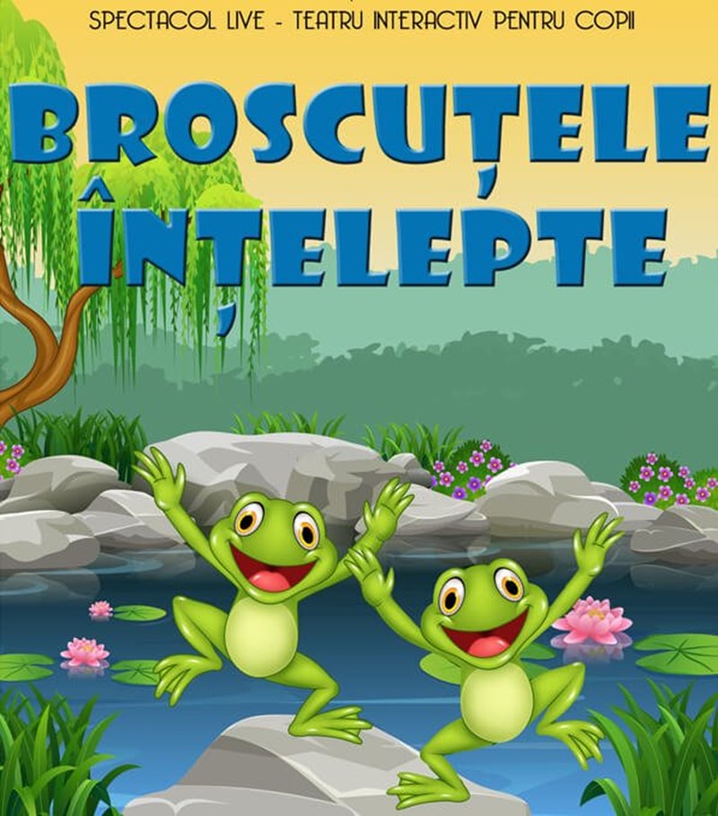 bilete Broscuțele Înțelepte – teatru pentru copii @ Trattoria Paradis