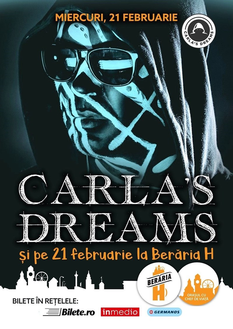 bilete Carla's Dreams si pe 21 Februarie la Beraria H