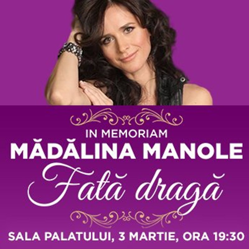 bilete Concert Extraordinar In Memoriam MADALINA MANOLE - Fata draga