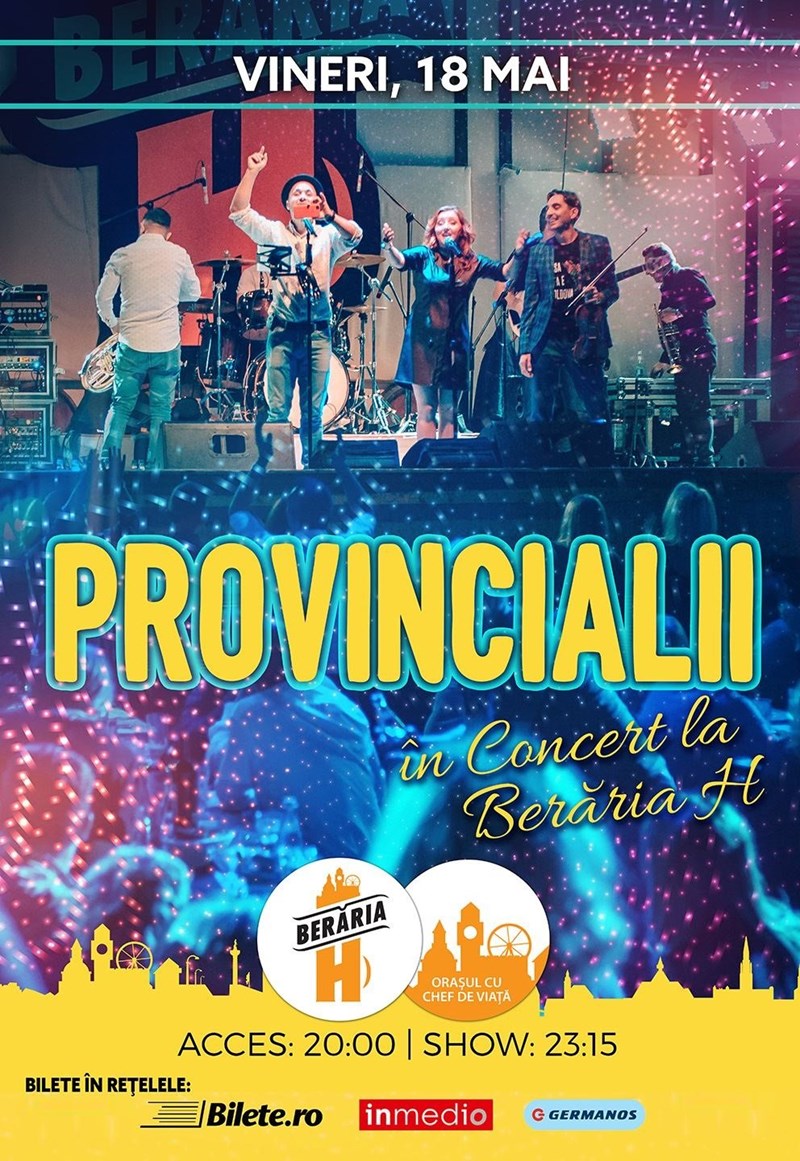 bilete Provincialii in concert la Beraria H