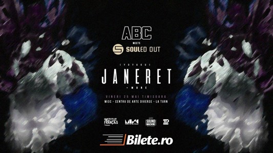 bilete ABC x SOULed Out pres. Janeret