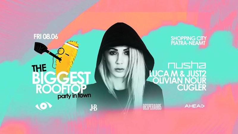 bilete The Biggest Rooftop Party in Town w/ NUSHA