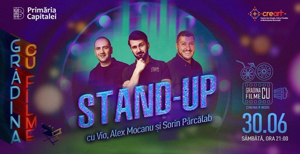 bilete Stand-Up Comedy la Gradina cu filme, cu Vio, Alex Mocanu si Sorin Parcalab