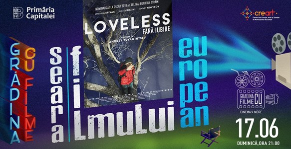 bilete Loveless - Nelyubov - Gradina cu filme